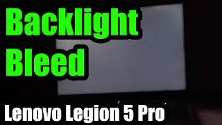 🔦 Lenovo Legion 5 Pro Backlight Bleed Test | 500-Nits Display, Screen Quality Check