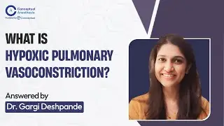 Hypoxic Pulmonary Vasoconstriction Explained | DNB 2023 Anesthesia Questions | Dr. Gargi Deshpande