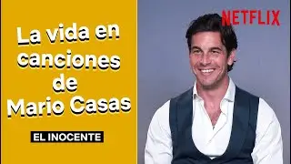 Las canciones de la vida de MARIO CASAS | El Inocente | Netflix España