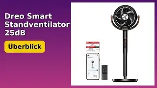 BEWERTUNG (2025): Dreo Smart Standventilator 25dB. WESENTLICHE Einzelheiten