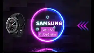 Akıllı Saat Pil Değişimi -  Samsung Gear S3 teardown, battery replacement