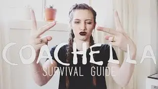 |COACHELLA| Survival Guide