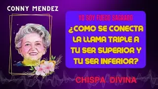 APRENDE A CONECTAR  LA LLAMA TRIPLE O FUEGO SAGRADO A TU SER SUPERIOR y TU SER INFERIOR? #llamatrina