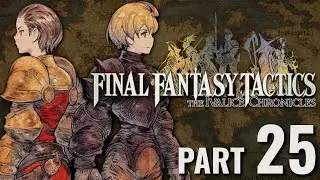 Final Fantasy Tactics: The Ivalice Chronicles - Playthrough Pt.25 - Fighting Dirty