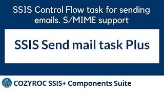 Send mail SSIS task. SSIS control flow task for sending e-mails. COZYROC SSIS+ components
