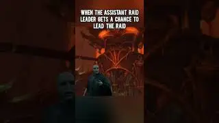 when the assistant raidleader gets a chance to the lead the raid #wow #worldofwarcraft