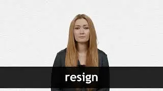 How to pronounce RESIGN in American English