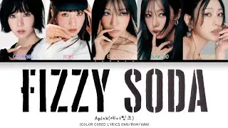 Apink(에이핑크)-'Fizzy Soda'(COLOR CODED LYRICS ENG/ROM/HAN)