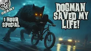 Dogman Saved My Life! 1 Hour Special
