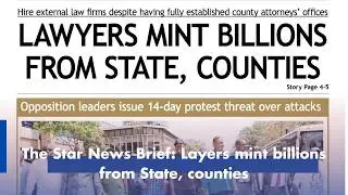 The Star News Brief: Layers mint billions from State, counties