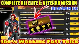 How To Complete Fast All Elite Pass Mission & VETERAN OF Season 26 Elite Pass in Free Fire