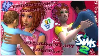 Moving On  - The Broke Family (E8- S2) / The Sims 2 Longplay, No Commentary ♡