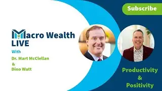 Macro Wealth Live - With Dino Watt