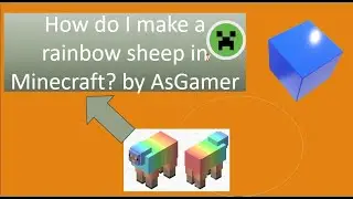 How do I make a rainbow sheep in Minecraft? by AsGamer