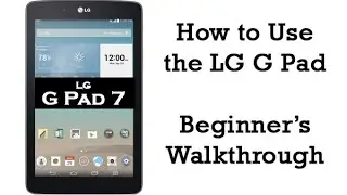 How to Use the LG G Pad - Beginner Walkthrough​​​ | H2TechVideos​​​
