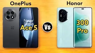 OnePlus Ace 5 Vs Honor 300 Pro