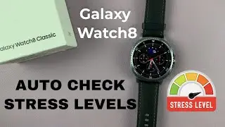 How To Automatically Check Stress Levels On Samsung Galaxy Watch 8 / 8 Classic