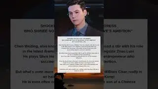 The Shocking Truth About William Chan&rsquo;s Wealth and Fame! #williamchan #lovesambition #zhaolusi