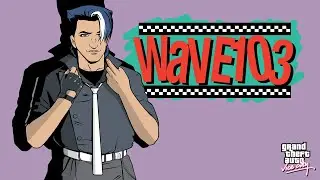 Wave 103 | Grand Theft Auto: Vice City | Full Station