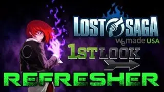 Lost Saga - First Look - Refresher
