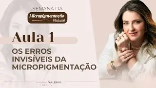 aula 1 - OS ERROS INVISÍVEIS DA NANOPIGMENTACAO