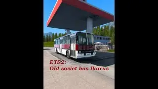 ETS2: Old soviet bus Ikarus