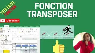 Tuto Excel : La fonction TRANSPOSER