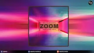 Ranji & Blastoyz - Zoom (Nightflow Remix)