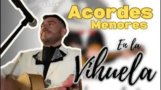 Acordes MENORES en la Vihuela. (Tutorial f&aacute;cil para principiantes)