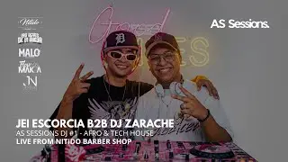 JEI ESCORCIA B2B DJ ZARACHE || AS Sessions DJ #1 || Afro/Tech House DJ Mix