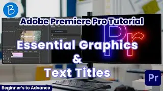 Essential Graphics and Title Texts Complete Tutorial in Adobe Premiere Pro