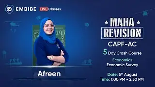Economic Survey For CAPF AC 2022 | Economics | CAPF AC 2022 Maharevision | Afreen Azmat | Embibe