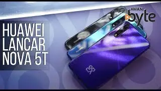#AWANIByte: Huawei lancar Nova 5T