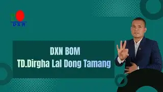 DXN Opportunity Meeting Epi: 02 by TD. Dirgha Lal Dong Tamang