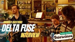 Counter Questions with Delta Fuse (Band Interview)