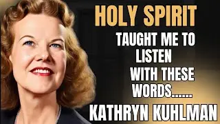 Learning How To Listen To the Holy Spirit by KATHRYN KHULMAN