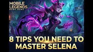 8 советов, как освоить Селену (2026) | Mobile Legends #mobilelegends #mlbb #selenamlbb #mlbbselena