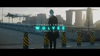Wolves (Official Lyric Video) - Charles ENERO