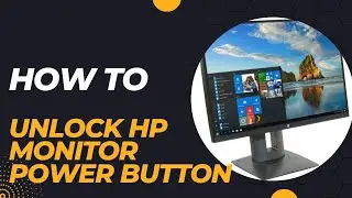 HP monitor power button locked. Unlock in 15 seconds