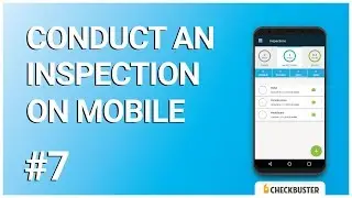 #7 | Conduct an inspection | Checkbuster tutorials