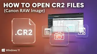 How to Open CR2 Files (Canon Digital Photo Professional)