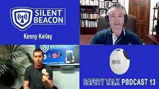 Safety Talk #13 - The Silent Beacon Personal Safety Device with Kenny Kelley