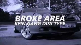 KMN GANG DISS TYPE x 2017 (prod.  by Broke Area)