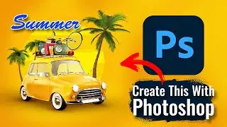How to Design a Vibrant Summer Car Poster in Photoshop | Step-by-Step Tutorial 2025