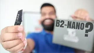 My New Unboxing Knife - B2 Nano Blade Unboxing