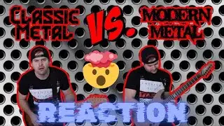 Autistic Metal Head Reacts To: Classic Metal Vs Modern Metal