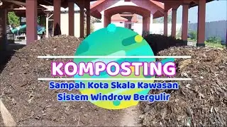 Komposting Sampah Kota Sistem Windrow Bergulir