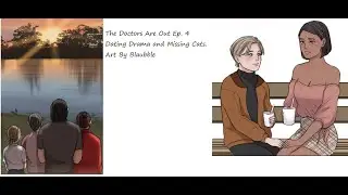 The Doctors are Out Episode 4: Dating Drama and Missing Cats