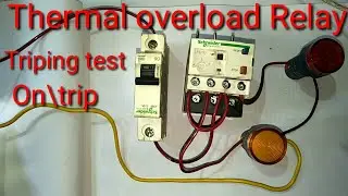 Thermal overload relay | Relay work | Triping test | overload relay