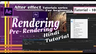 adobe after effects Render ,Pre-Render tutorial :10 for beginners HINDI||MASTER VFX STUDIO